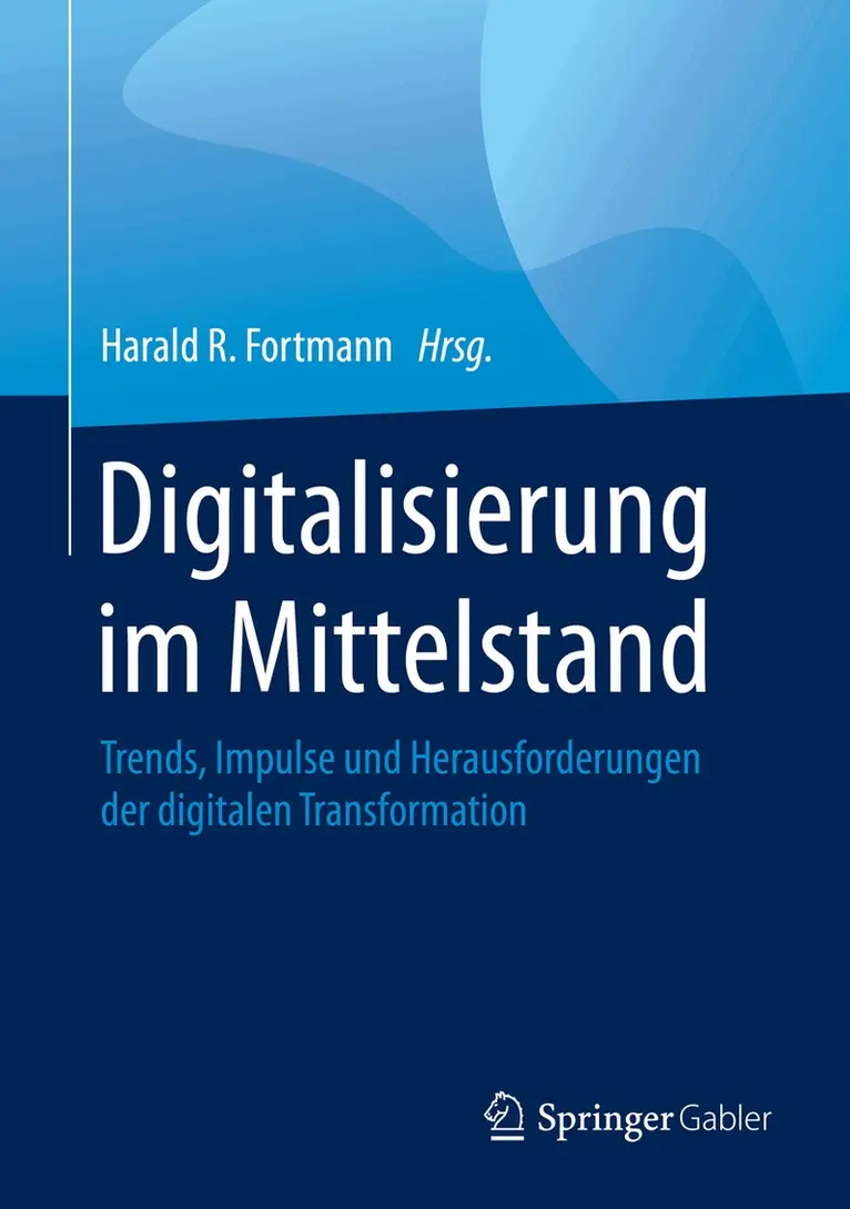 Harald R. Fortmann - Digitalisierung im Mittelstand, Inbunden. Tillgänglighet: Lägg i varukorg
