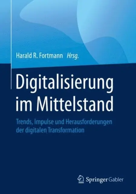 Harald R. Fortmann - Digitalisierung im Mittelstand, E-bok. Tillgänglighet: Lägg i varukorg