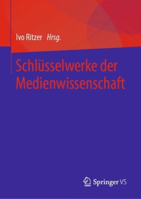 Ivo Ritzer - Schlüsselwerke der Medienwissenschaft, E-bok