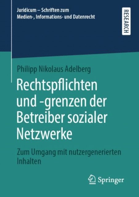 Philipp Nikolaus Adelberg - Rechtspflichten und -grenzen der Betreiber sozialer Netzwerke, E-bok