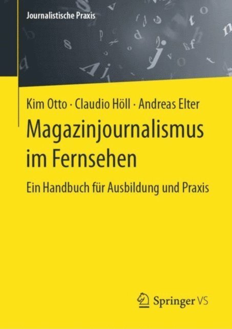 Andreas Elter, Claudio Holl, Kim Otto - Magazinjournalismus im Fernsehen, E-bok