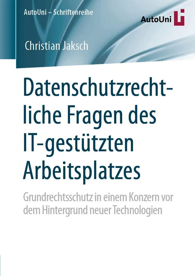 Christian Jaksch - Datenschutzrechtliche Fragen des IT-gestützten Arbeitsplatzes, Häftad. Tillgänglighet: Lägg i varukorg