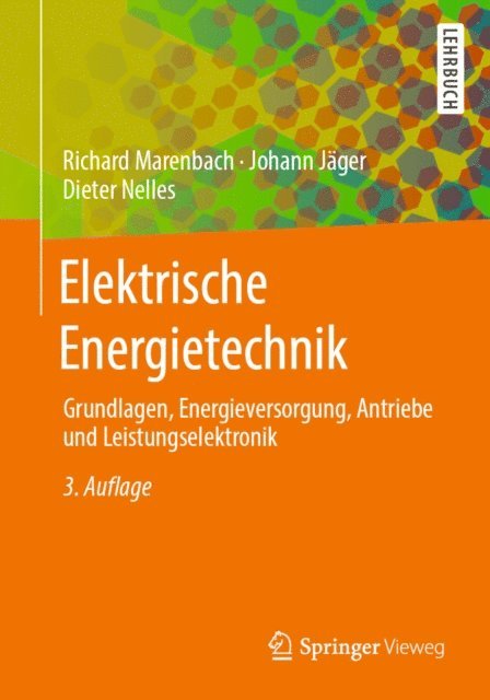Dieter Nelles, Johann Jager, Richard Marenbach - Elektrische Energietechnik, E-bok