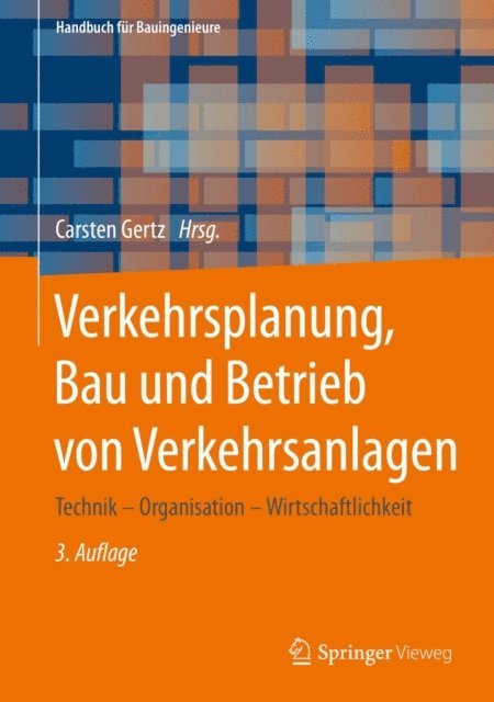 Carsten Gertz - Verkehrsplanung, Bau und Betrieb von Verkehrsanlagen, E-bok