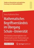 Mathematisches Begriffsverstandnis im Ubergang Schule-Universitat