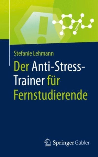 Stefanie Lehmann - Der Anti-Stress-Trainer für Fernstudierende, E-bok