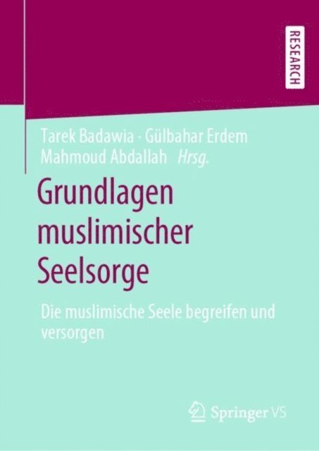 Mahmoud Abdallah, Gulbahar Erdem, Tarek Badawia - Grundlagen muslimischer Seelsorge, E-bok