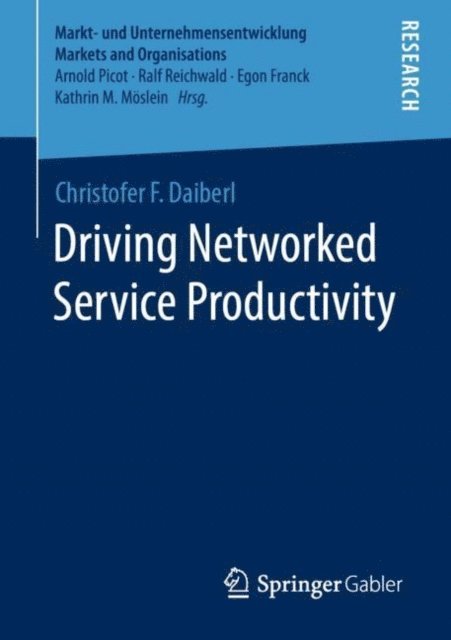 Christofer F. Daiberl - Driving Networked Service Productivity, E-bok