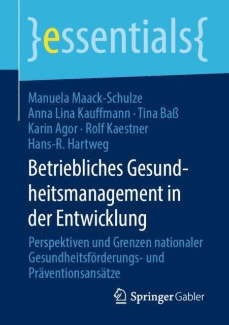 Hans-R. Hartweg, Rolf Kaestner, Karin Agor, Tina Ba, Anna Lina Kauffmann, Manuela Maack-Schulze - Betriebliches Gesundheitsmanagement in der Entwicklung, E-bok