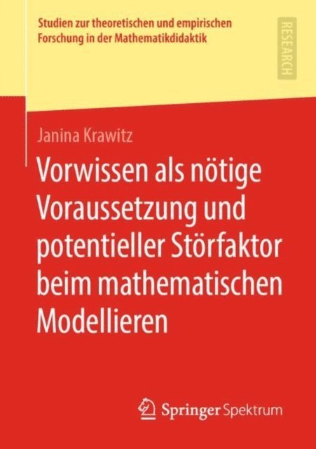 Janina Krawitz - Vorwissen als nötige Voraussetzung und potentieller Störfaktor beim mathematischen Modellieren, E-bok
