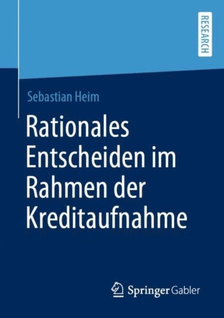 Sebastian Heim - Rationales Entscheiden im Rahmen der Kreditaufnahme, E-bok