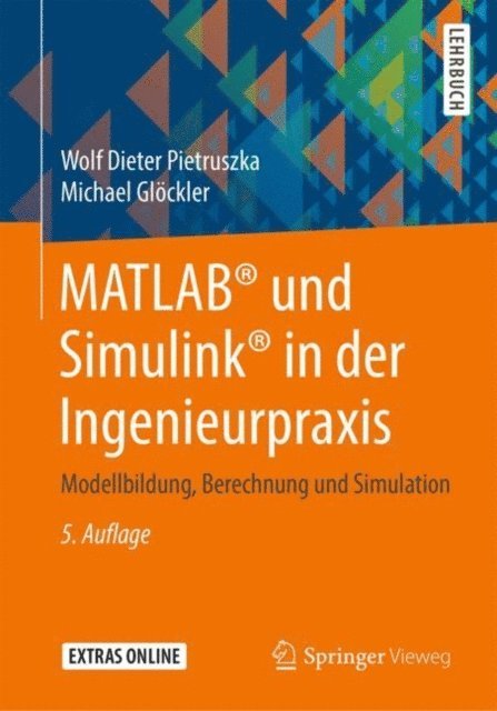 Michael Glockler, Wolf Dieter Pietruszka - MATLAB® und Simulink® in der Ingenieurpraxis, E-bok
