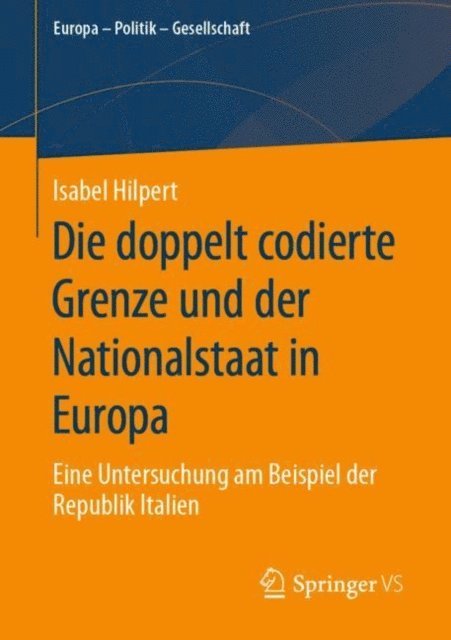 Isabel Hilpert - Die doppelt codierte Grenze und der Nationalstaat in Europa, E-bok