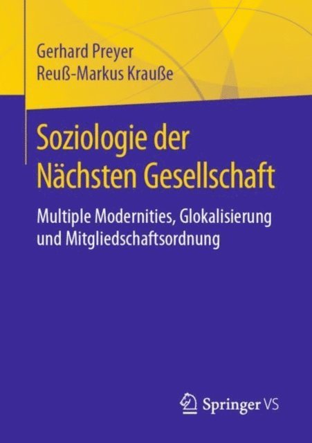Reu-Markus Kraue, Gerhard Preyer - Soziologie der Nächsten Gesellschaft, E-bok