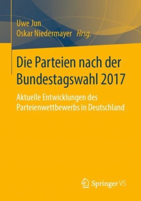 Oskar Niedermayer, Uwe Jun - Die Parteien nach der Bundestagswahl 2017, E-bok