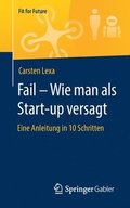 Fail  Wie man als Start-up versagt