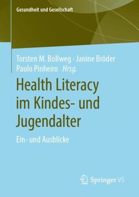 Paulo Pinheiro, Janine Broder, Torsten M. Bollweg - Health Literacy im Kindes- und Jugendalter, E-bok