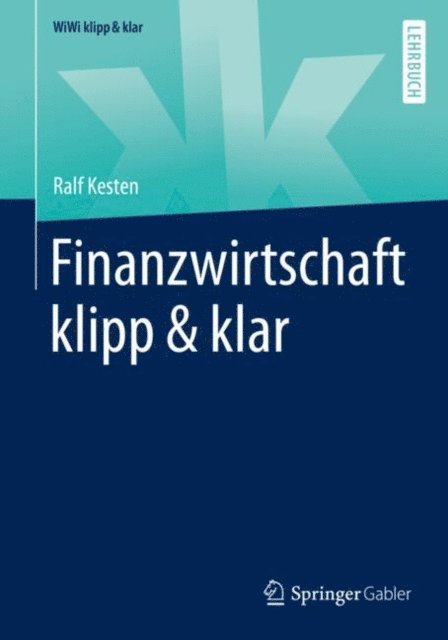 Ralf Kesten - Finanzwirtschaft klipp & klar, E-bok