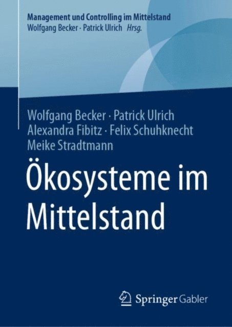 Meike Stradtmann, Felix Schuhknecht, Alexandra Fibitz, Patrick Ulrich, Wolfgang Becker - Ökosysteme im Mittelstand, E-bok
