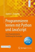 Programmieren Lernen Mit Python Und JavaScript: Eine Praxisorientierte Einführung Für Einsteiger