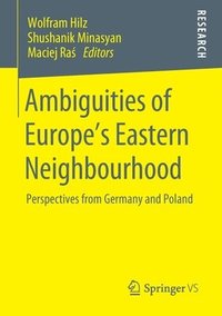 Ambiguities of Europe's Eastern Neighbourhood