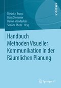 Handbuch Methoden Visueller Kommunikation in der Raumlichen Planung