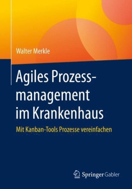 Walter Merkle - Agiles Prozessmanagement im Krankenhaus, E-bok