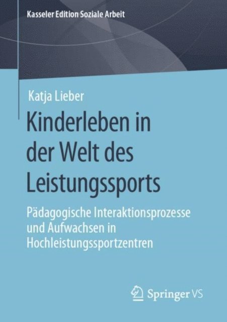 Katja Lieber - Kinderleben in der Welt des Leistungssports, E-bok