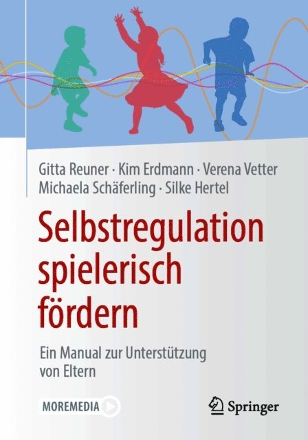 Silke Hertel, Michaela Schaferling, Verena Vetter, Kim Angeles Erdmann, Gitta Reuner - Selbstregulation spielerisch fördern, E-bok