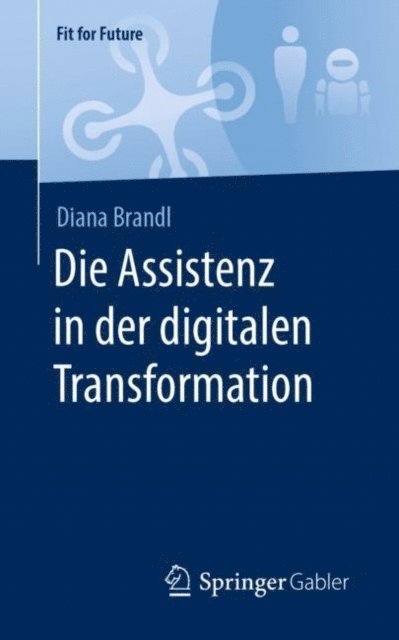 Diana Brandl - Die Assistenz in der digitalen Transformation, E-bok