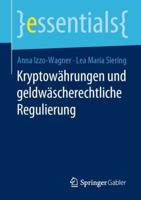 Lea Maria Siering, Anna Izzo-Wagner - Kryptowährungen und geldwäscherechtliche Regulierung, E-bok
