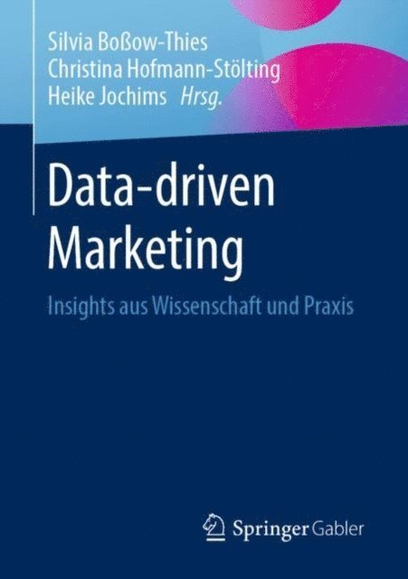 Heike Jochims, Christina Hofmann-Stolting, Silvia Boow-Thies - Data-driven Marketing, E-bok