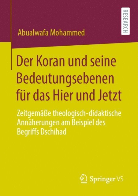 Abualwafa Mohammed - Der Koran und seine Bedeutungsebenen für das Hier und Jetzt, E-bok
