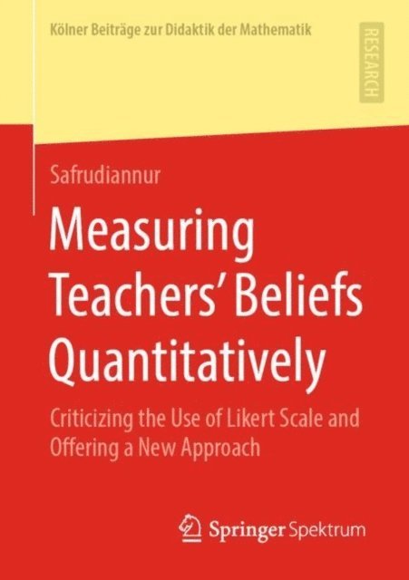 Safrudiannur - Measuring Teachers' Beliefs Quantitatively, E-bok