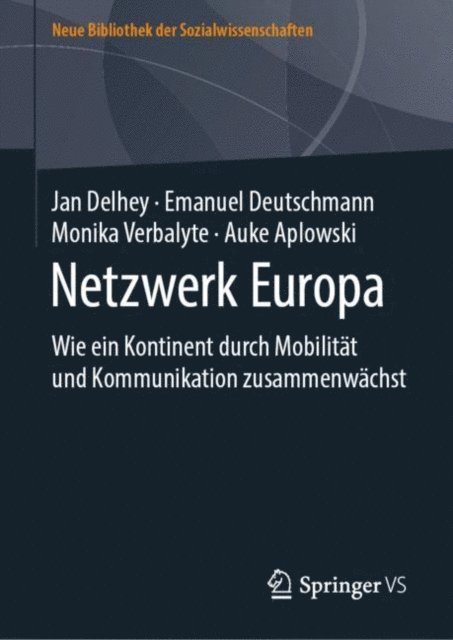 Auke Aplowski, Monika Verbalyte, Emanuel Deutschmann, Jan Delhey - Netzwerk Europa, E-bok
