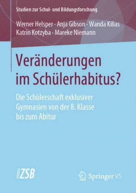 Mareke Niemann, Katrin Kotzyba, Wanda Kilias, Anja Gibson, Werner Helsper - Veränderungen im Schülerhabitus?, E-bok
