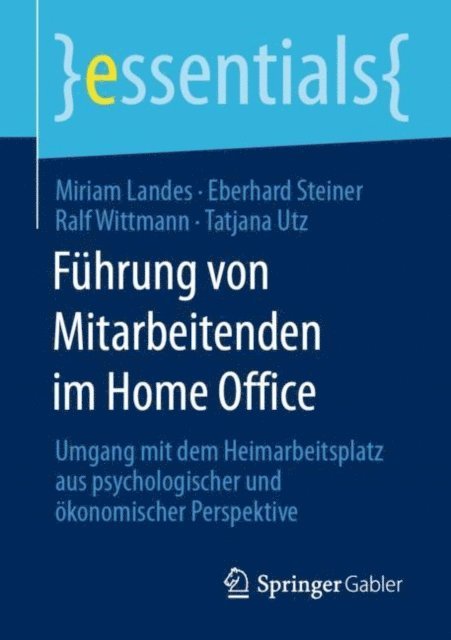Tatjana Utz, Ralf Wittmann, Eberhard Steiner, Miriam Landes - Führung von Mitarbeitenden im Home Office, E-bok