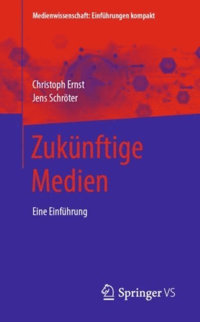 Jens Schroter, Christoph Ernst - Zukünftige Medien, E-bok