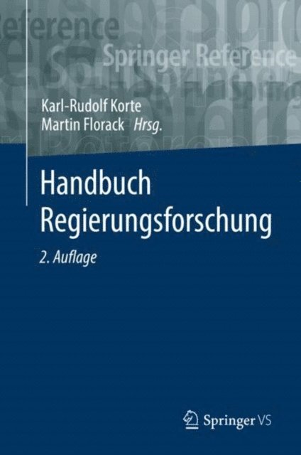 Martin Florack, Karl-Rudolf Korte - Handbuch Regierungsforschung, E-bok