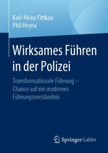 Phil Heyna, Karl-Heinz Fittkau - Wirksames Führen in der Polizei, E-bok