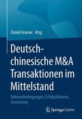 Deutsch-Chinesische M&;A Transaktionen Im Mittelstand