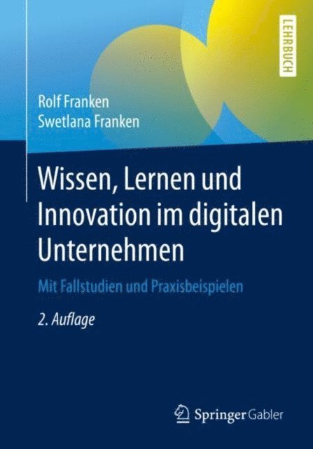 Swetlana Franken, Rolf Franken - Wissen, Lernen und Innovation im digitalen Unternehmen, E-bok