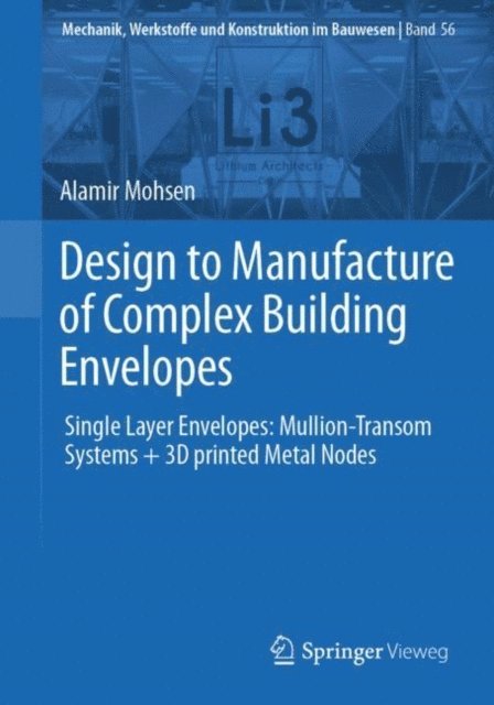Alamir Mohsen - Design to Manufacture of Complex Building Envelopes, E-bok