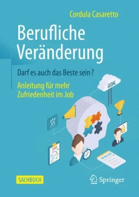 Cordula Casaretto - Berufliche Veränderung Darf es auch das Beste sein?, E-bok. Tillgänglighet: Lägg i varukorg