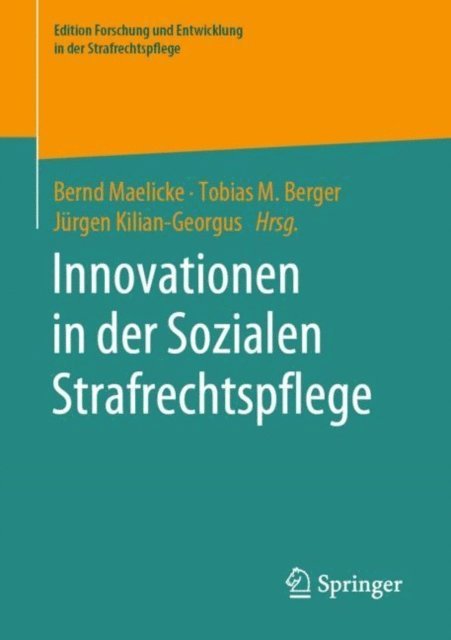 Jurgen Kilian-Georgus, Tobias M. Berger, Bernd Maelicke - Innovationen in der Sozialen Strafrechtspflege, E-bok