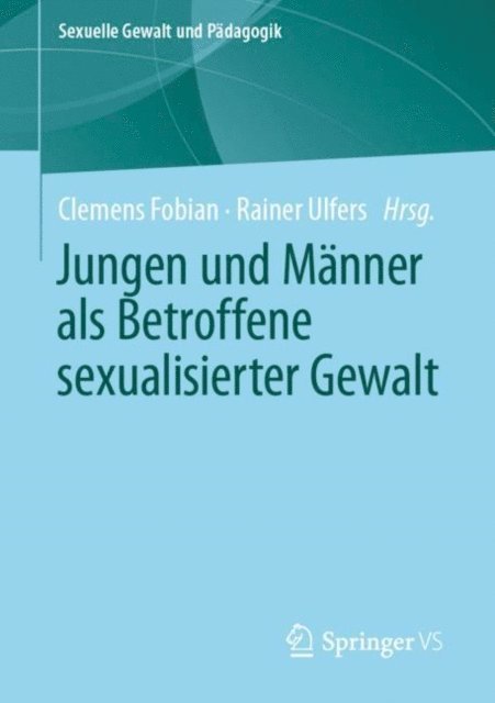 Rainer Ulfers, Clemens Fobian - Jungen und Männer als Betroffene sexualisierter Gewalt, E-bok