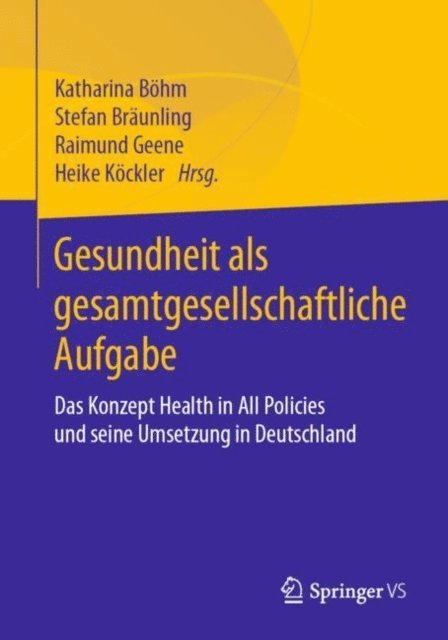 Heike Kockler, Raimund Geene, Stefan Braunling, Katharina Bohm - Gesundheit als gesamtgesellschaftliche Aufgabe, E-bok
