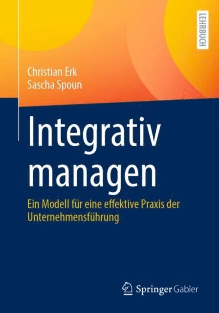 Sascha Spoun, Christian Erk - Integrativ managen, E-bok
