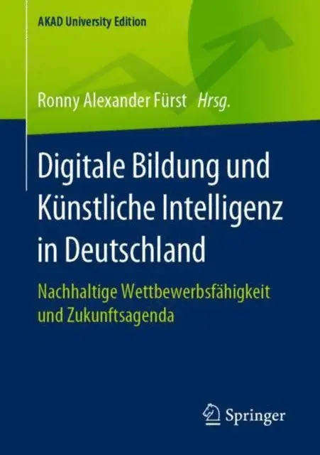 Ronny Alexander Furst - Digitale Bildung und Künstliche Intelligenz in Deutschland, E-bok. Tillgänglighet: Lägg i varukorg