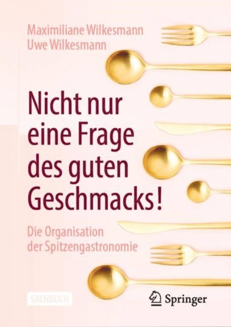Uwe Wilkesmann, Maximiliane Wilkesmann - Nicht nur eine Frage des guten Geschmacks!, E-bok
